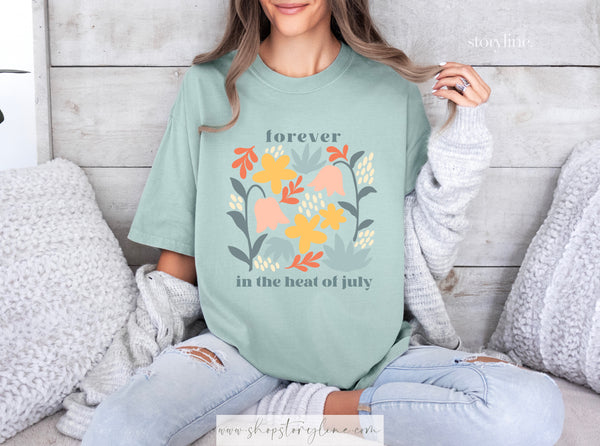 Forever In The Heat Of July Tee