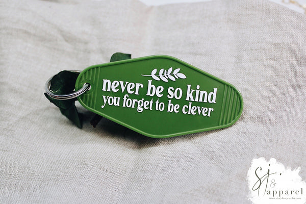 Never Be So Clever Keychain