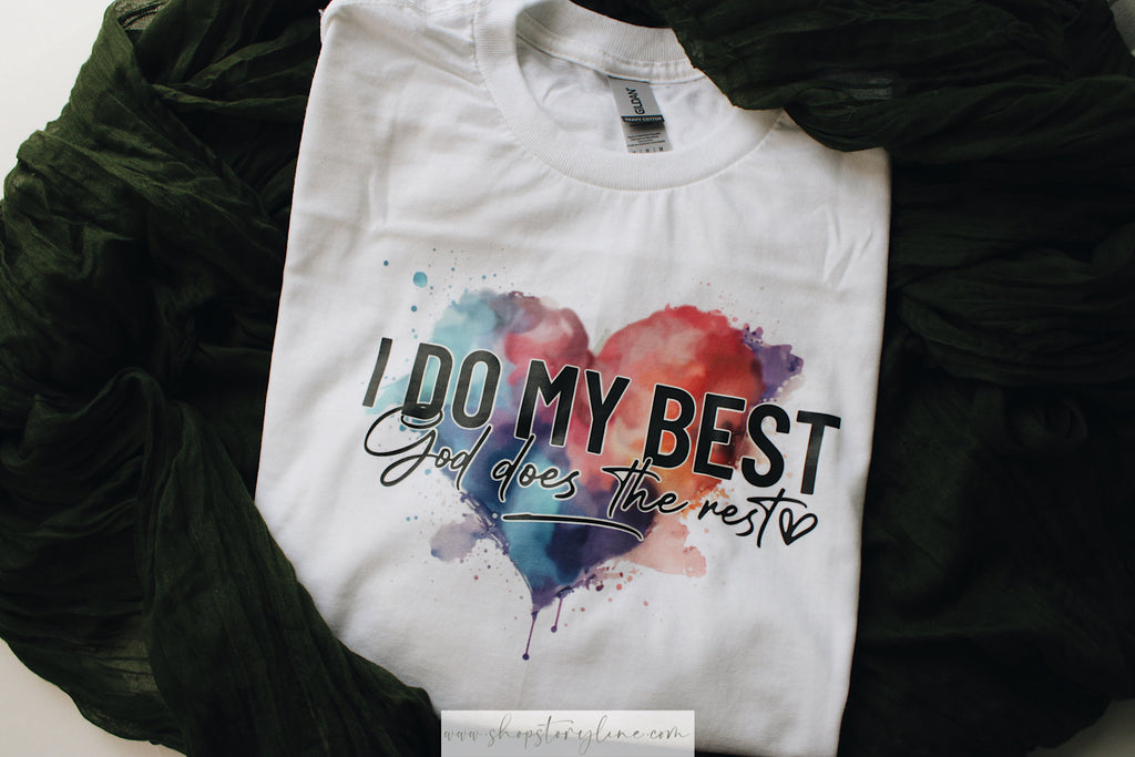 I Do My Best, God Does The Rest Tee - READY TO SHIP