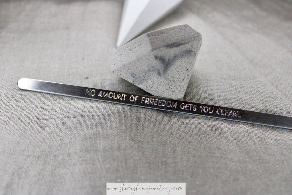 “No Amount Of Freedom Gets You Clean” Cuff Bracelet