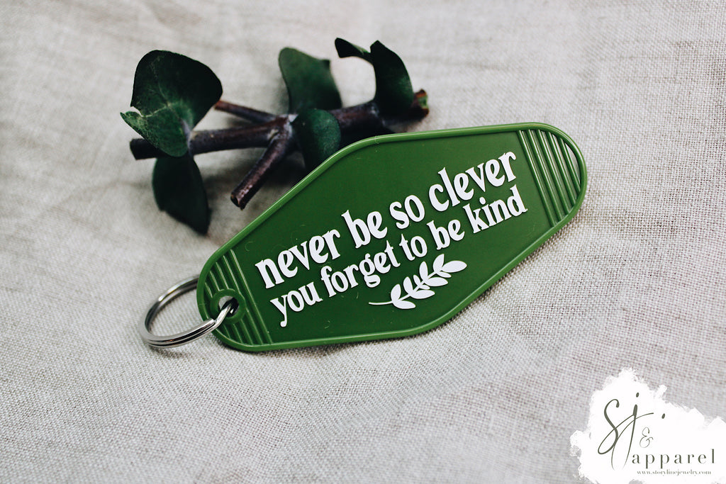 Never Be So Clever Keychain