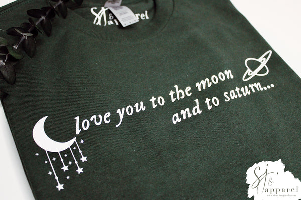 Love You To The Moon And To Saturn Tee