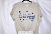 I’m The Problem Tee