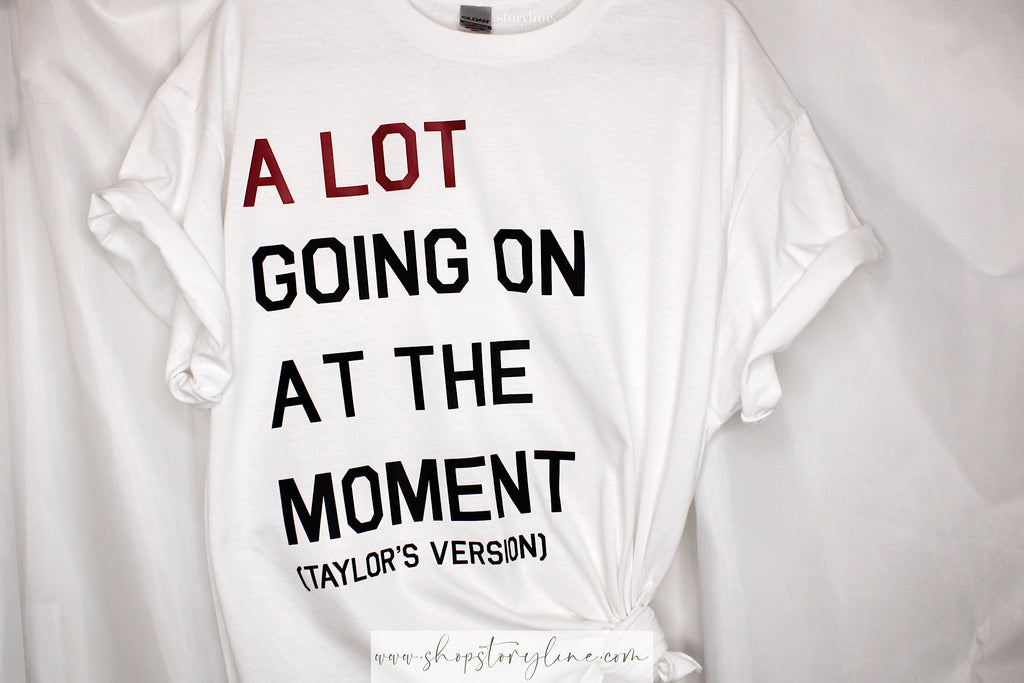 A LOT Going On At The Moment (Taylor’s Version) Tee