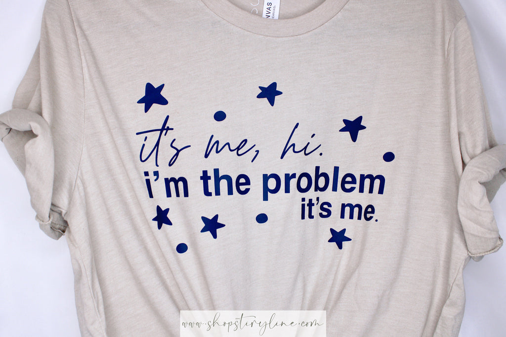 I’m The Problem Tee