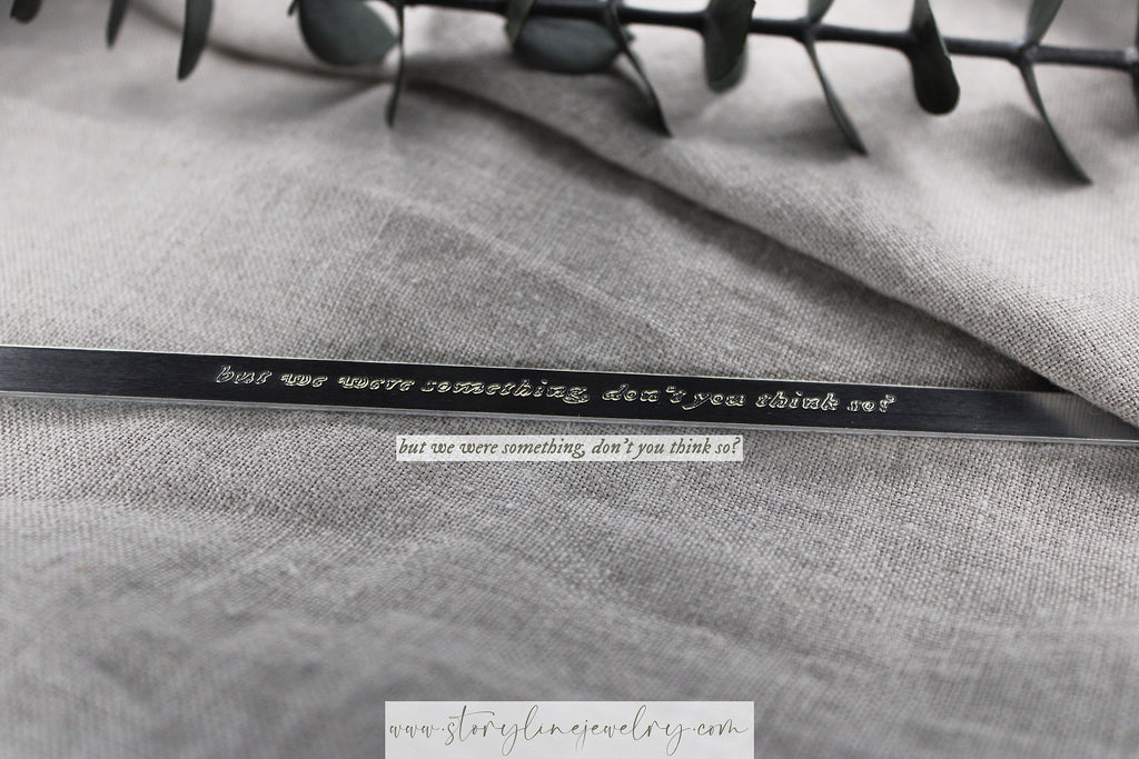 The “But We Were Something” Lyric Cuff Bracelet